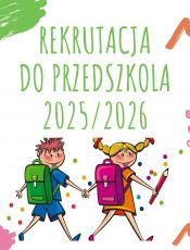 Rekrutacja do przedszkola na rok szkolny 2025/2026