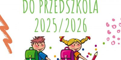 Rekrutacja do przedszkola na rok szkolny 2025/2026